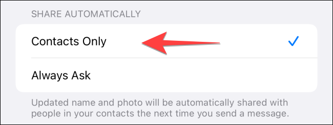 حدد خيار "جهات الاتصال فقط" إذا كنت لا تريد قصر مشاركة صورة ملفك الشخصي الجديدة على من تراسلهم فقط.